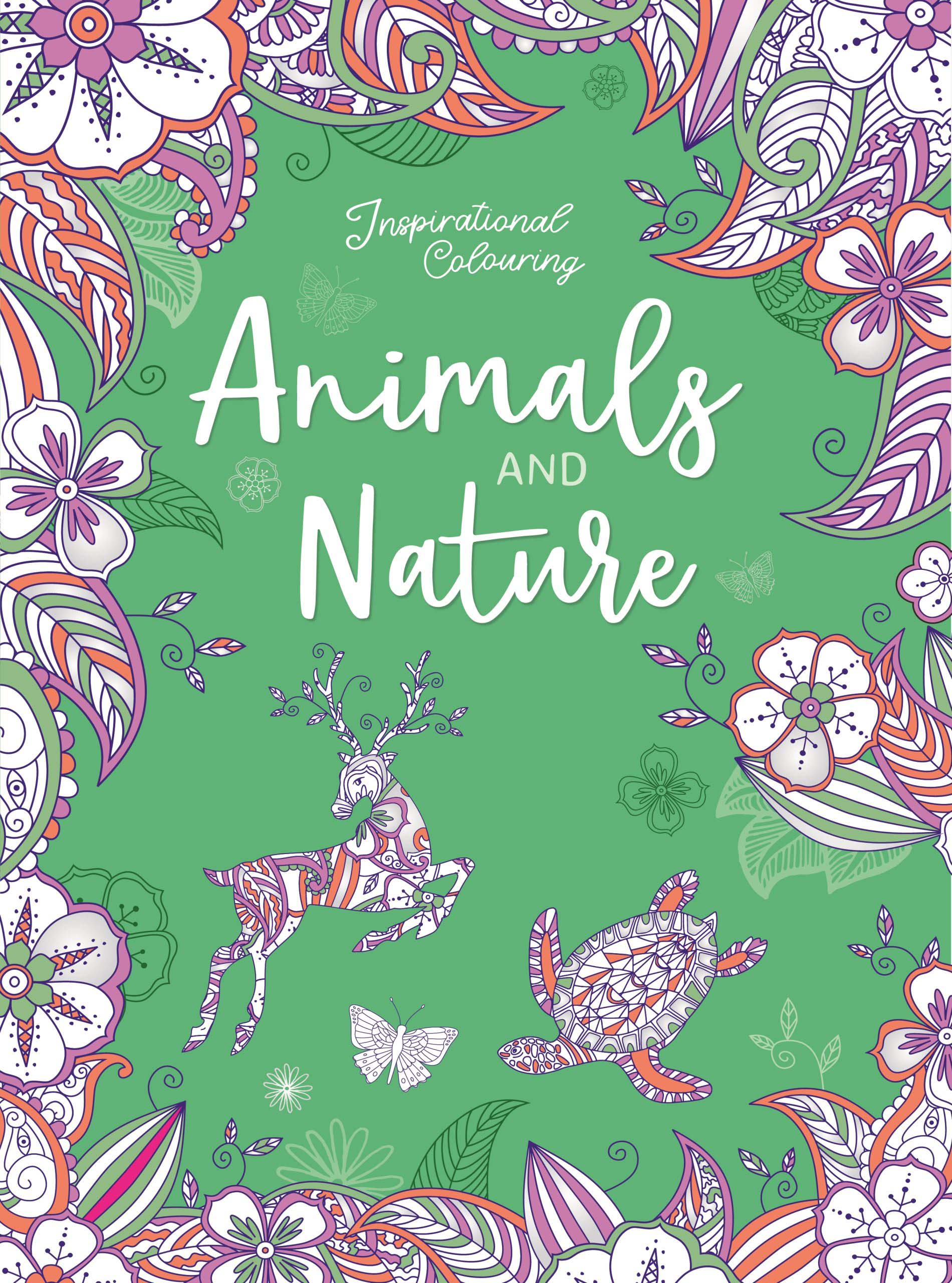 INSPIRATIONAL COLOURING: ANIMALS AND NATURE - 9781837714520