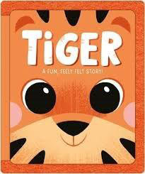 tiger fun feely felt story - 9781837953851