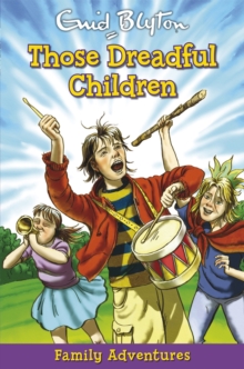 Family Adventures - Those Dreadful Children -  Enid Blyton - 9781841356464