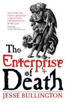 THE ENTERPRISE OF DEATH -  Jesse Bullington - 9781841499123