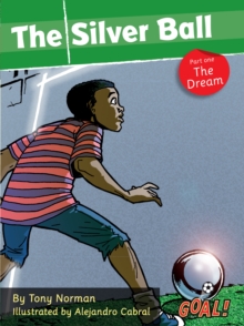 GOAL - THE SILVER BALL - THE DREAM - 9781841678320