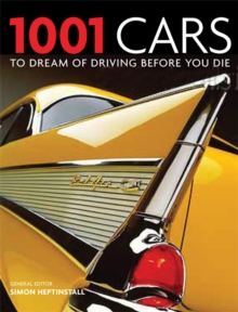 1001 Cars to Dream of Driving Before You Die -  Simon Cassell IllustratedHeptinsall - 9781844037247