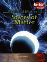 Heinemann Library-RAINTREE FREESTYLE-MATERIAL MATTERS-STATES OF MAT -  Carol Baldwin - 9781844436842