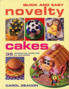 Quick and Easy Novelty Cakes - 9781845378882