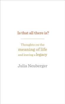 Is That All There Is? -  Julia Neuberger - 9781846042614