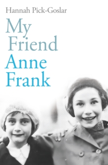 MY FRIEND ANNE FRANK - HANNAH PICK GOSLAR - 9781846047442