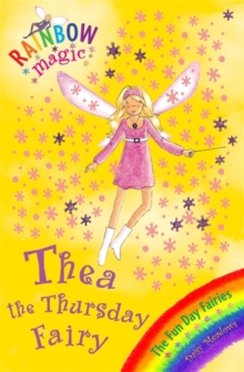 Rainbow Magic 39 - Fun Day Fairies - Thea Thursday Fairy -  Daisy Meadows - 9781846161919