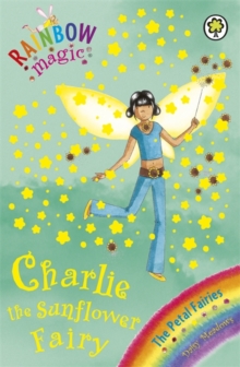 Rainbow Magic 46 - Petal Fairies - Charlotte Sunflower Fairy -  Daisy Meadows - 9781846164606
