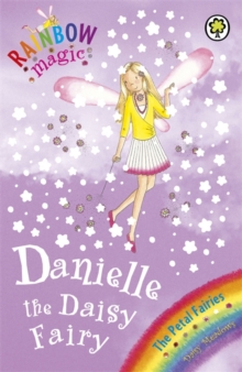 Rainbow Magic 48 - Petal Fairies - Danielle Daisy Fairy -  Daisy Meadows - 9781846164620