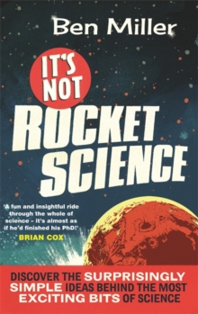 It's Not Rocket Science -  Ben Miller - 9781847445018