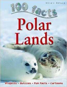100 FACTS - POLAR LANDS - 9781848102361