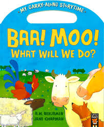 CARRY ALONG - BAA MOO WHAT WILL WE DO - 9781848699168