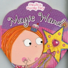 Camilla the Cupcake Fairy's Magic Wand - 9781848799240