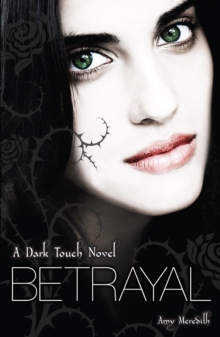 Dark Touch: Betrayal -  Amy Meredith - 9781849411486