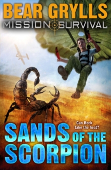 Mission Survival 3: Sands of the Scorpion -  Bear Grylls - 9781862304826