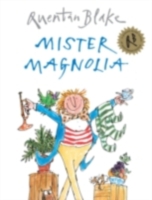Mister Magnolia -  Quentin Blake - 9781862308077