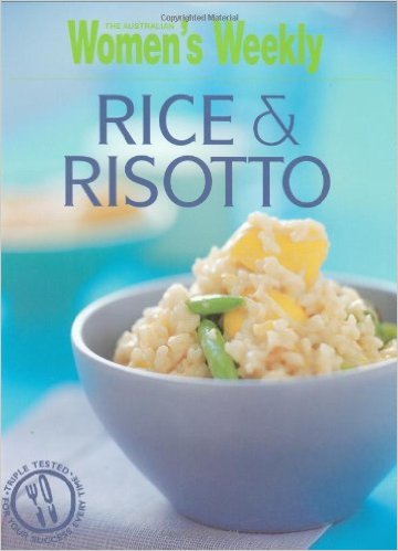 RICE & RISOTTO - THE AUSTRALIAN WOMEN'S WEEKLY - 9781863967174