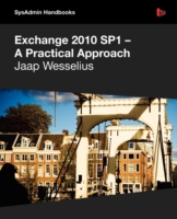 Exchange 2010 SP1 - A Practical Approach - 9781906434663