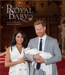 Harry and Meghan Our Royal Baby - 9781906670740