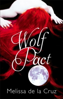 Wolf Pact -  Melissa de la Cruz - 9781907410185