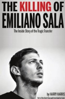 Killing of Emiliano Sala - 9781909360723