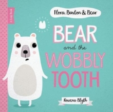 Bear and the Wobbly Tooth - Blyth Rowena - 9781910851630