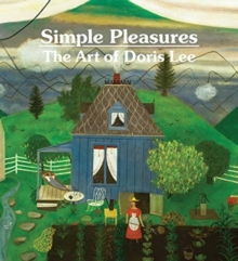 Simple Pleasures: The Art of Doris Lee - 9781911282679