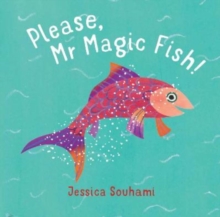 Please, Mr Magic Fish! - 9781913074111