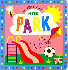 MY FIRST WORDS IN THE PARK - 9781915101792