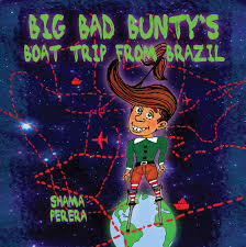 BIG BAD BUNTYS BOAT TRIP FROM BRAZIL -  SHAMA PERERA - 9781916429307