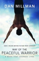 Way of the Peaceful Warrior : a Book That Changes Lives - Dan Millman - 9781932073201