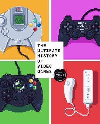 Ultimate History of Video Games, Volume 2 - Kent Steven L. - 9781984825438