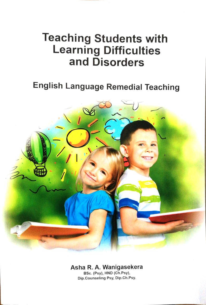 TEACHING STUDENTS WITH LEARNING DIFFICULTIES AND DISORDERS - Asha R.A Wanigasekara - 9786249737808