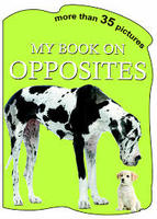 MY BOOK ON - OPPOSITES - N/A - 9788120782303
