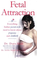 FETAL ATTRACTION -  Dr Duru Shah - 9788179923528