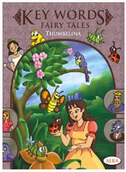 KEY WORDS FAIRY TALES - THUMBELINA - ALKA - N/A - 9788180062384
