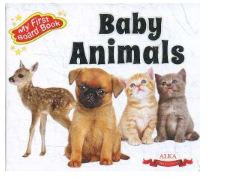 MY FIRST BOARD BOOK - BABY ANIMALS - 9788180069215