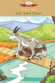 MORAL STORIES - THE TWO GOATS - 9788180069826