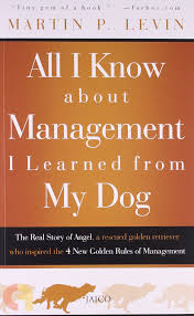 All I Know About Management I Learned from My Dog - 9788184952964