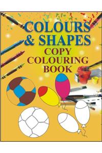 COPY COLOURING BOOK - COLOURS AND SHAPES - 9788189852580