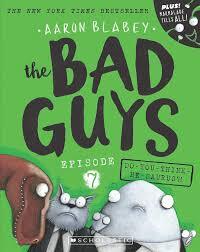 BAD GUYS -7- DO YOU THINK HE SAURUS - SCHOLASTIC - 9789352755417