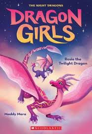 Dragon Girls #7: Rosie The Twilight Dragon Paperback - 9789354711480
