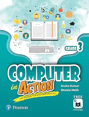 Computer in Action Class 3 - Anshu Kumar Shweta Malik - 9789358171129