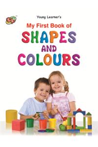 MY FIRST BOOK OF - SHAPES AND COLOURS - 9789380025247