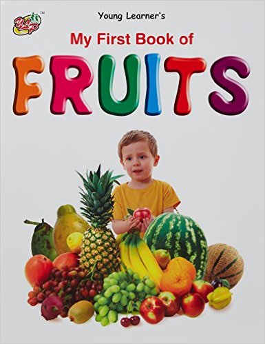 MY FIRST BOOK OF - FRUITS - 9789380025254