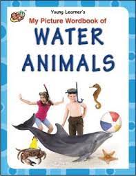 MY PICTURE WORDBOOK OF - WATER ANIMALS - 9789380025445