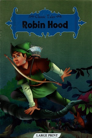 CLASSIC TALES - ROBIN HOOD - 9789386900425