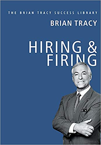 Hiring and Firing: The Brian Tracy Success Library - 9789387383098