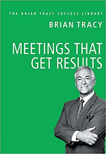 Meetings that Get Results: The Brian Tracy Success Library - 9789387383135