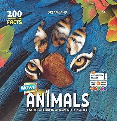 ANIMALS WOW ENCYCLOPEDIA IN AUGMENTED REALITY - 9789388371773